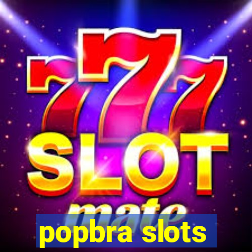 popbra slots